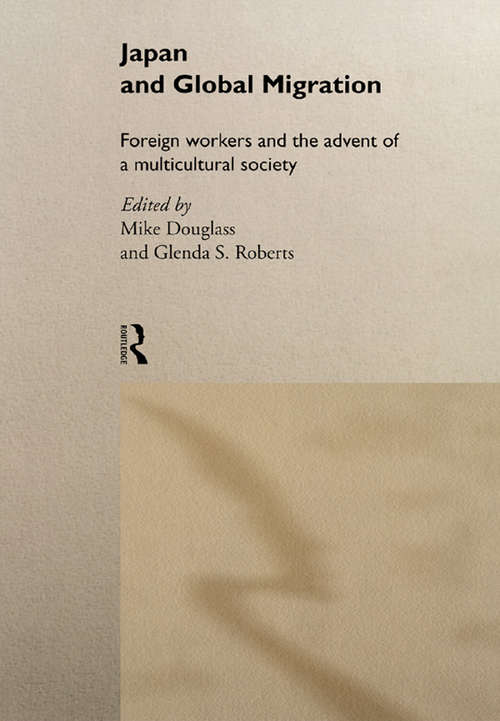 Book cover of Japan and Global Migration: Foreign Workers and the Advent of a Multicultural Society