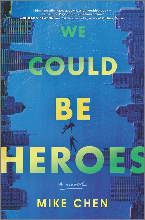 Book cover of We Could Be Heroes: a novel (Original)