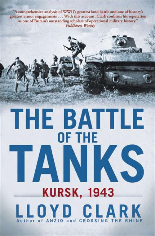 Book cover of The Battle of the Tanks: Kursk, 1943