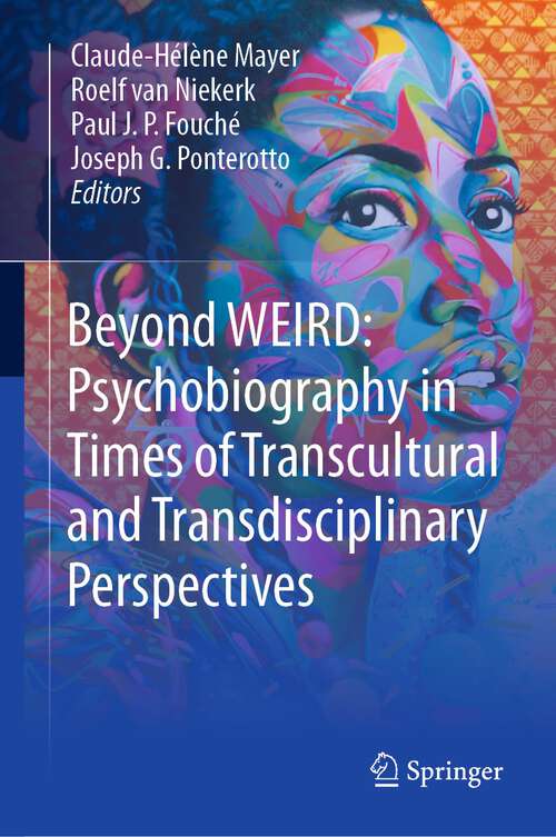 Book cover of Beyond WEIRD: Psychobiography in Times of Transcultural and Transdisciplinary Perspectives (1st ed. 2023)