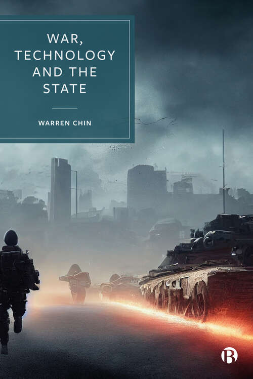 Book cover of War, Technology and the State