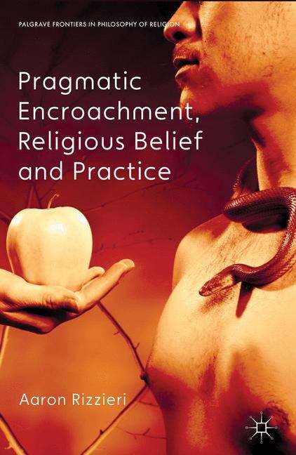 Book cover of Pragmatic Encroachment, Religious Belief, and Practice