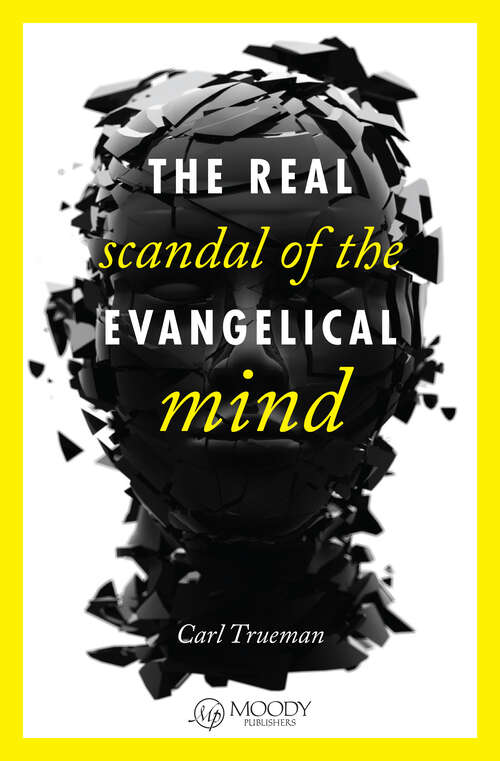Book cover of The Real Scandal of the Evangelical Mind (Digital Original)