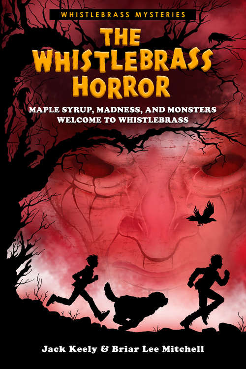 Book cover of The Whistlebrass Horror (Whistlebrass Mysteries #1)