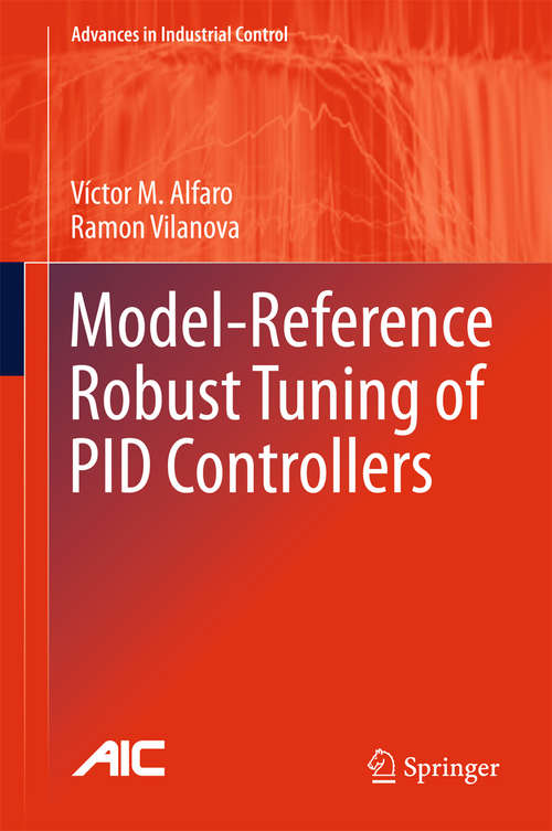 Book cover of Model-Reference Robust Tuning of PID Controllers