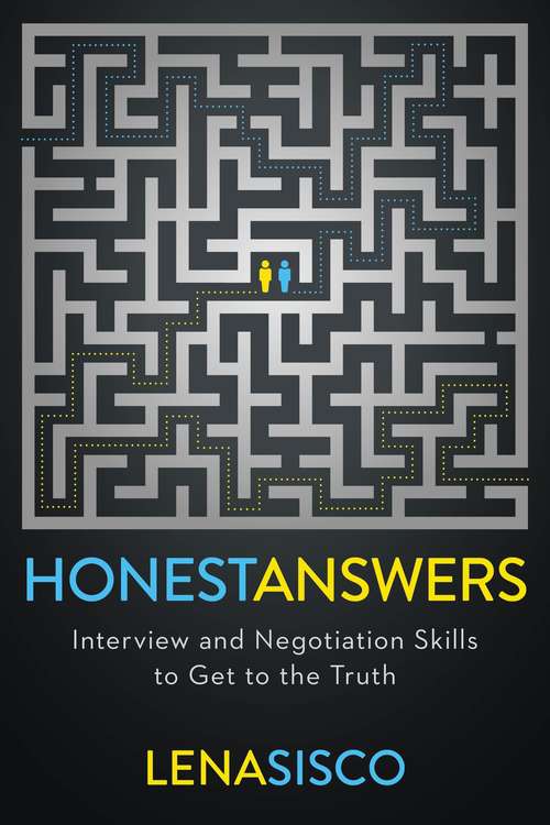 Book cover of Honest Answers: Interview and Negotiation Skills to Get to the Truth