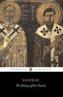 Book cover of The History of the Church: From Christ to Constantine (Penguin Classics)