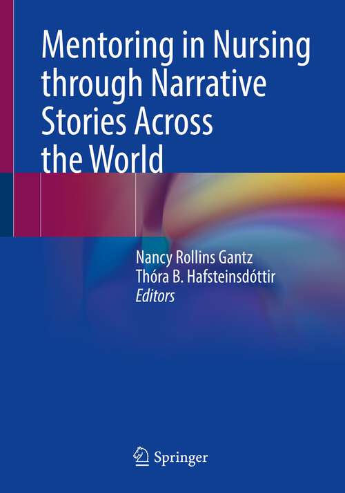 Book cover of Mentoring in Nursing through Narrative Stories Across the World (1st ed. 2023)