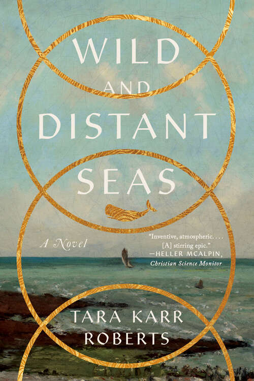 Book cover of Wild and Distant Seas: A Novel