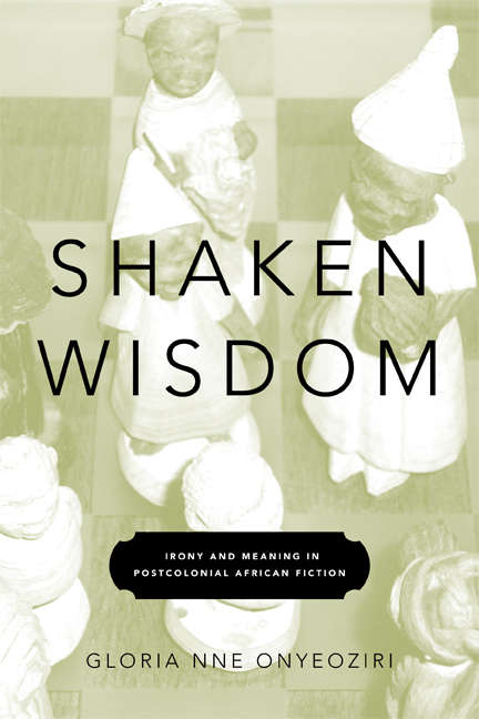 Book cover of Shaken Wisdom: Irony and Meaning in Postcolonial African Fiction