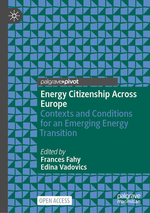 Book cover of Energy Citizenship Across Europe: Contexts and Conditions for an Emerging Energy Transition