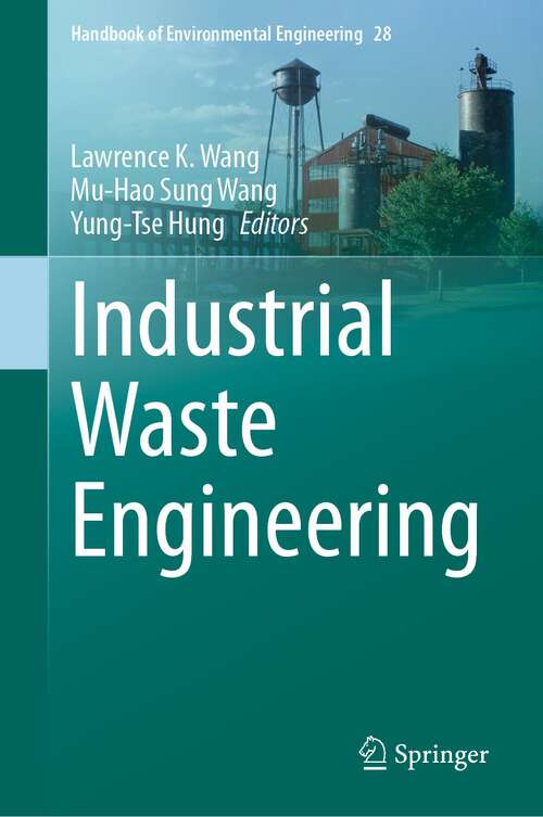 Book cover of Industrial Waste Engineering (1st ed. 2023) (Handbook of Environmental Engineering #28)