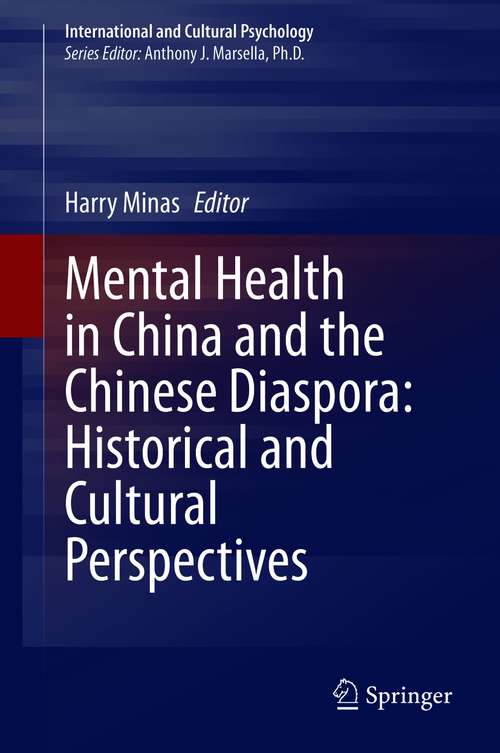 Book cover of Mental Health in China and the Chinese Diaspora: Historical and Cultural Perspectives (1st ed. 2021) (International and Cultural Psychology)