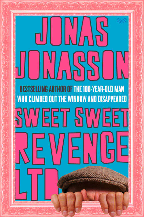 Book cover of Sweet Sweet Revenge LTD: A Novel