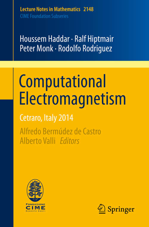Book cover of Computational Electromagnetism: Cetraro, Italy 2014 (Lecture Notes in Mathematics #2148)