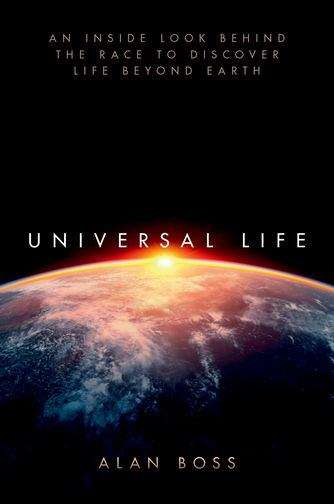 Book cover of Universal Life: An Inside Look Behind the Race to Discover Life Beyond Earth