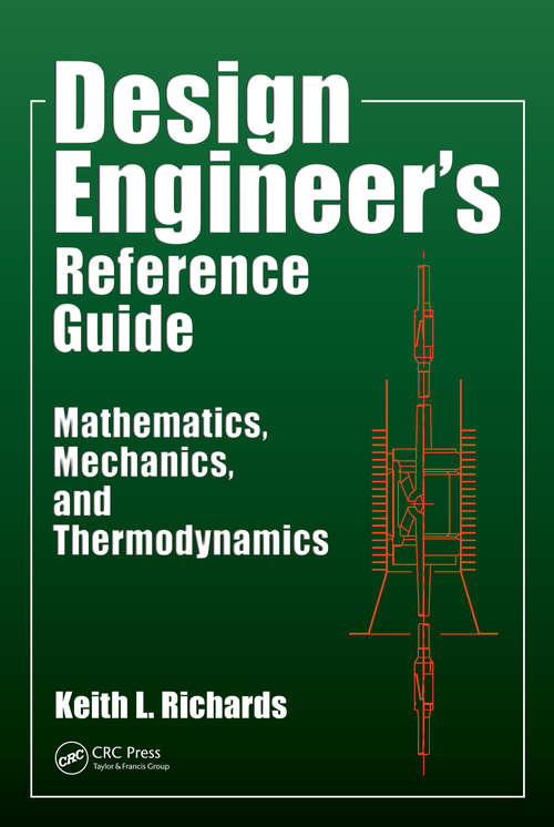 Book cover of Design Engineer's Reference Guide: Mathematics, Mechanics, and Thermodynamics (1)