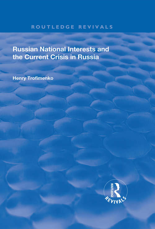 Book cover of Russian National Interests and the Current Crisis in Russia (Routledge Revivals)