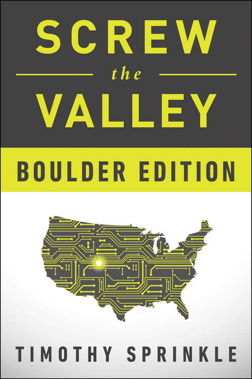 Book cover of Screw the Valley: Boulder Edition