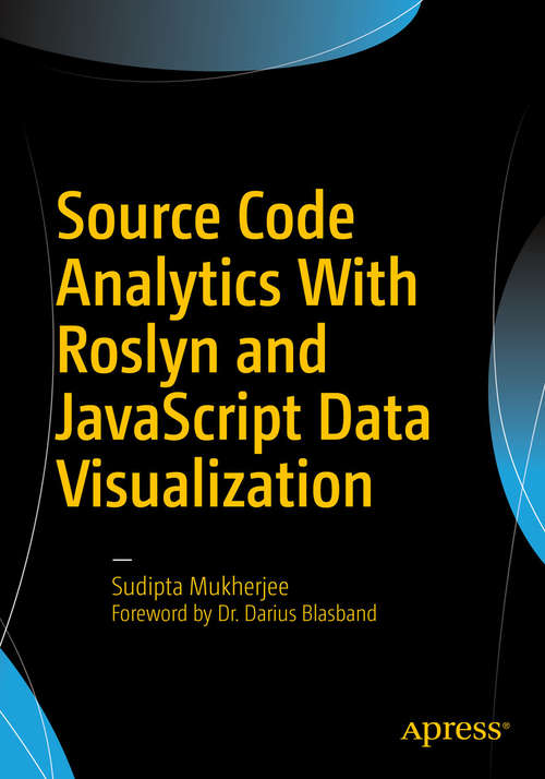 Book cover of Source Code Analytics With Roslyn and JavaScript Data Visualization