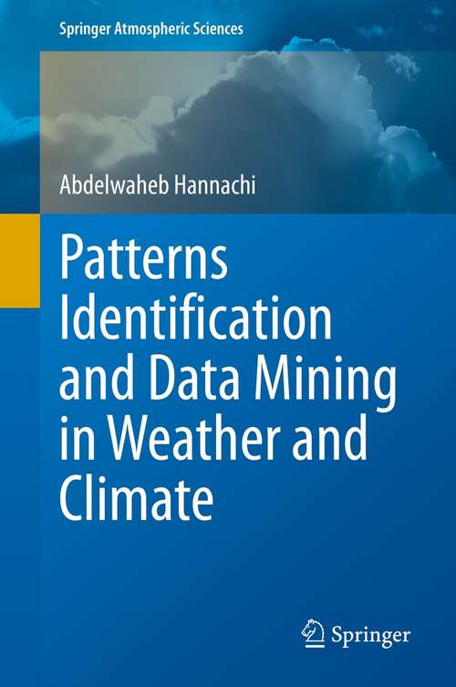 Book cover of Patterns Identification and Data Mining in Weather and Climate (1st ed. 2021) (Springer Atmospheric Sciences)