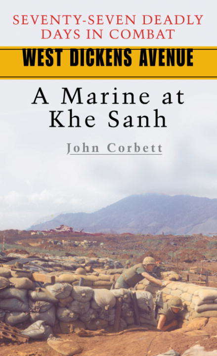 Book cover of West Dickens Avenue: A Marine at Khe Sanh