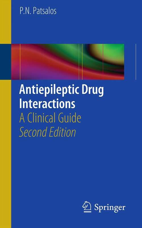 Book cover of Antiepileptic Drug Interactions, Second Edition: A Clinical Guide