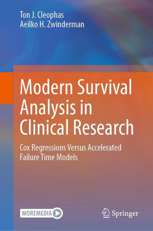 Book cover of Modern Survival Analysis in Clinical Research: Cox Regressions Versus Accelerated Failure Time Models (1st ed. 2023)