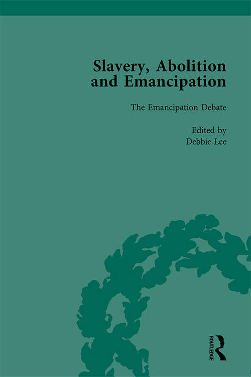 Book cover of Slavery, Abolition and Emancipation Vol 3: Writings In The British Romantic Period