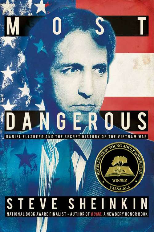 Book cover of Most Dangerous: Daniel Ellsberg And The Secret History Of The Vietnam War