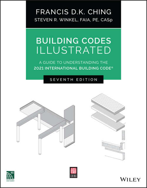 Book cover of Building Codes Illustrated: A Guide to Understanding the 2021 International Building Code (7) (Building Codes Illustrated)