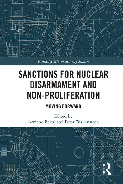 Book cover of Sanctions for Nuclear Disarmament and Non-Proliferation: Moving Forward (Routledge Global Security Studies)