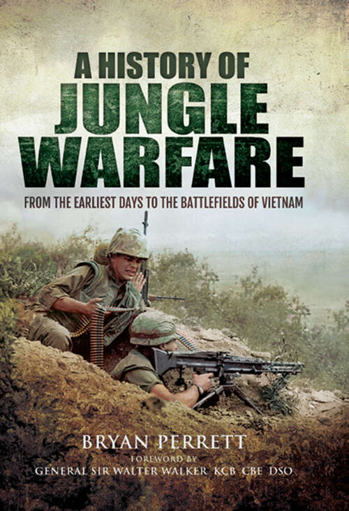 Book cover of A History of Jungle Warfare: From the Earliest Days to the Battlefields of Vietnam
