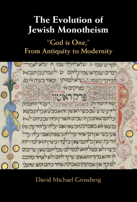 Book cover of The Evolution of Jewish Monotheism: ‘God is One,’ From Antiquity to Modernity