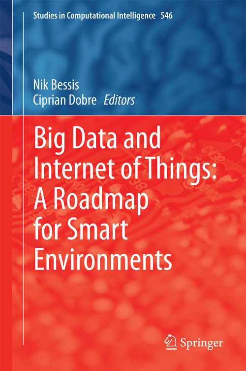 Book cover of Big Data and Internet of Things: A Roadmap for Smart Environments (Studies in Computational Intelligence #546)