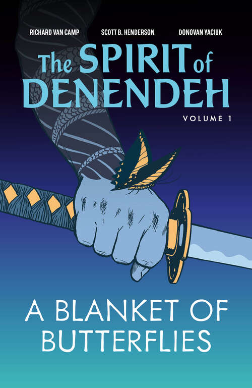 Book cover of A Blanket of Butterflies (Second Edition) (The Spirit of Denendeh)