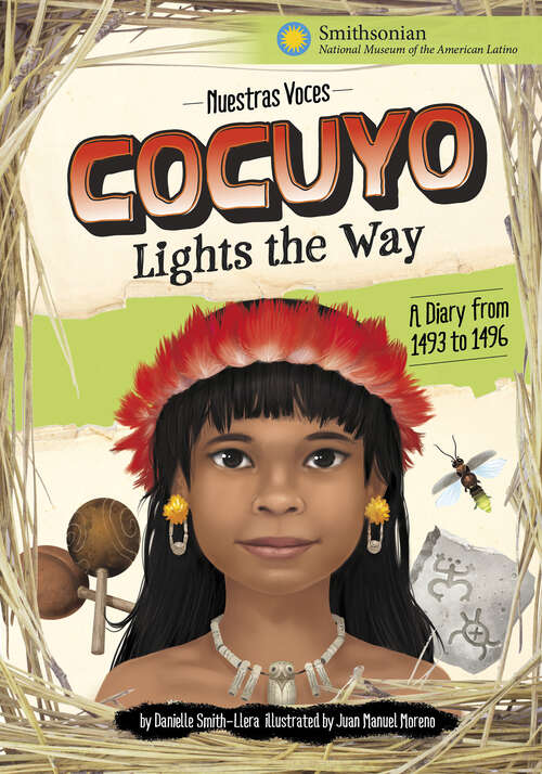 Book cover of Cocuyo Lights the Way: A Diary From 1493 To 1496 (Nuestras Voces Ser.)