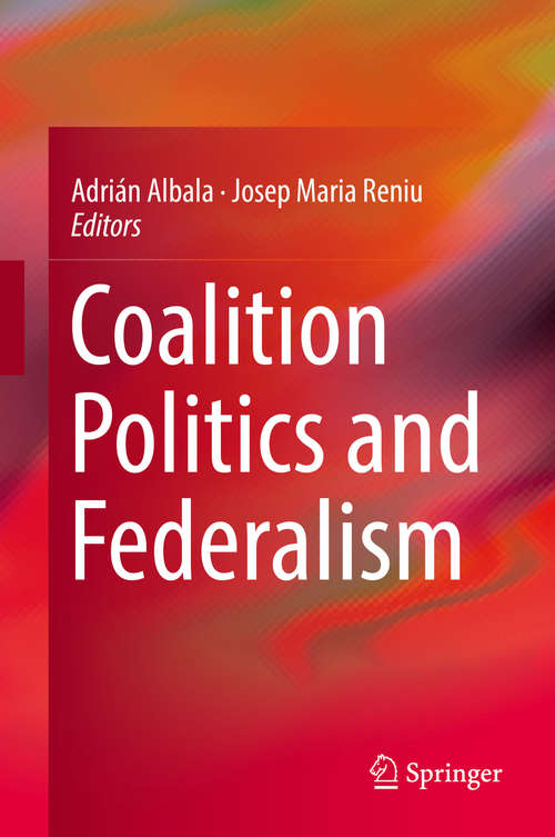 Book cover of Coalition Politics and Federalism (1st ed. 2018)