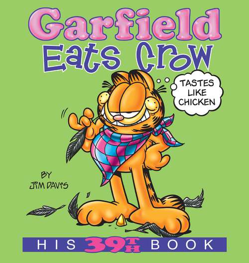 Book cover of Garfield Eats Crow: His 39th Book (Garfield #39)