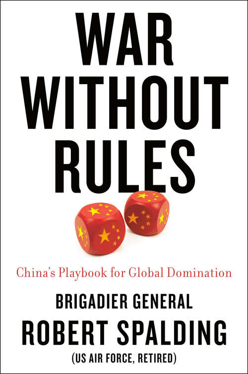 Book cover of War Without Rules: China's Playbook for Global Domination