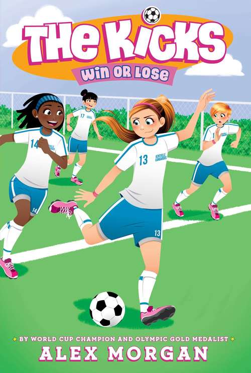 Book cover of Win or Lose: Saving The Team; Sabotage Season; Win Or Lose; Hat Trick; Shaken Up; Settle The Score (The Kicks)