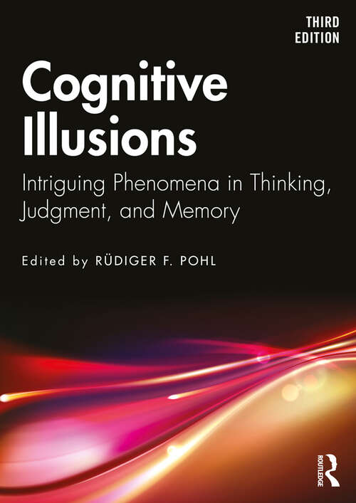 Book cover of Cognitive Illusions: Intriguing Phenomena in Thinking, Judgment, and Memory (3)