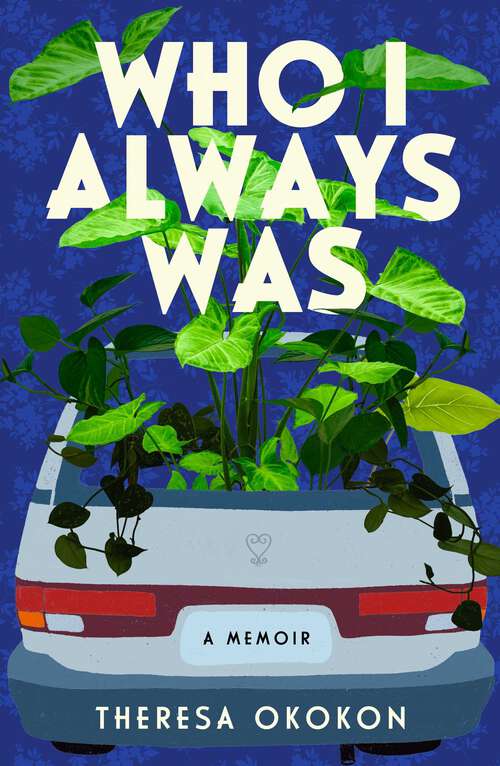 Book cover of Who I Always Was: A Memoir