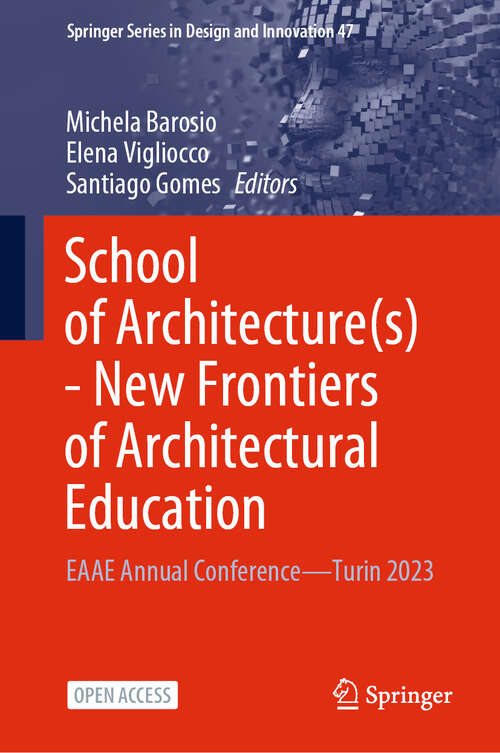 Book cover of School of Architecture: EAAE Annual Conference—Turin 2023 (Springer Series in Design and Innovation #47)