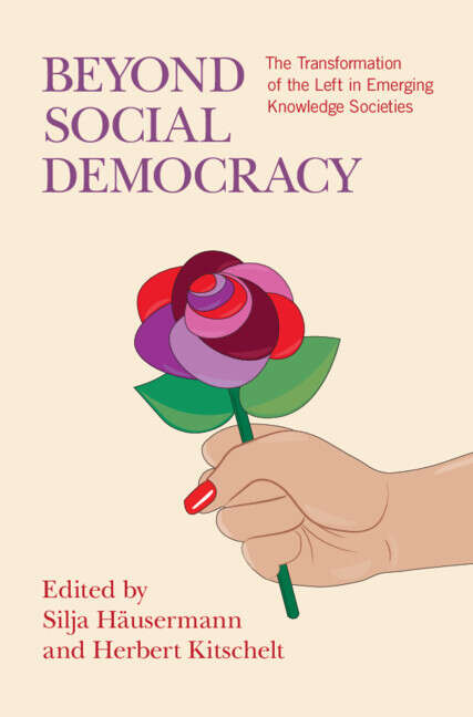 Book cover of Beyond Social Democracy: The Transformation of the Left in Emerging Knowledge Societies