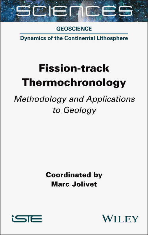 Book cover of Fission-track Thermochronology: Methodology and Applications to Geology (ISTE Consignment)