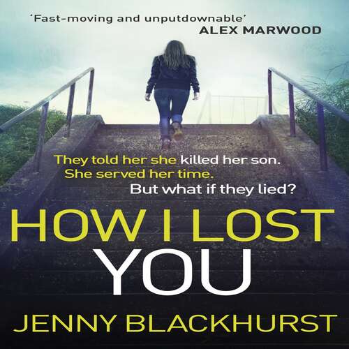 Book cover of How I Lost You: 'Utterly gripping' Clare Mackintosh