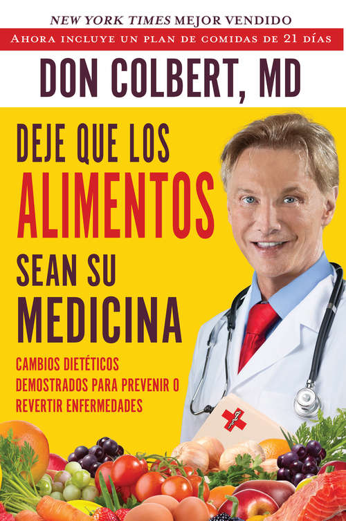 Book cover of Deje Que Los Alimentos Sean Su Medicina (Let Food Be Your Medicine): Cambios Dieteticos Demostrados Para Prevenir O Revertir Enfermedads (Dietary Changes Proven to Prevent or Reverse Disease)