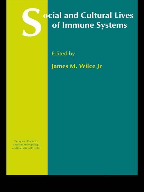 Book cover of Social and Cultural Lives of Immune Systems (Theory and Practice in Medical Anthropology)