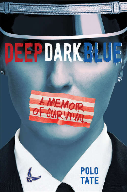 Book cover of Deep Dark Blue: A Memoir of Survival